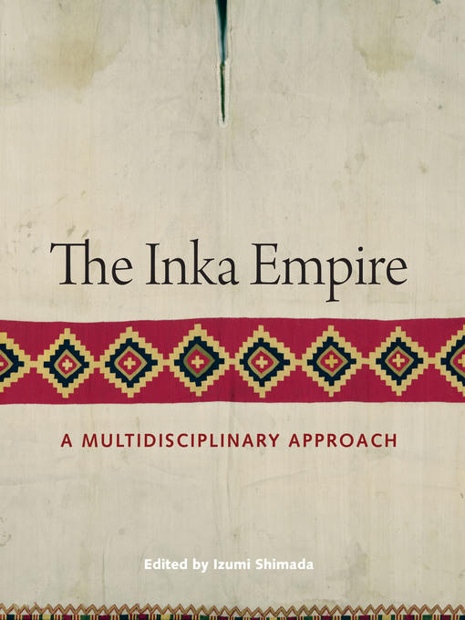 Title details for The Inka Empire by Izumi Shimada - Wait list